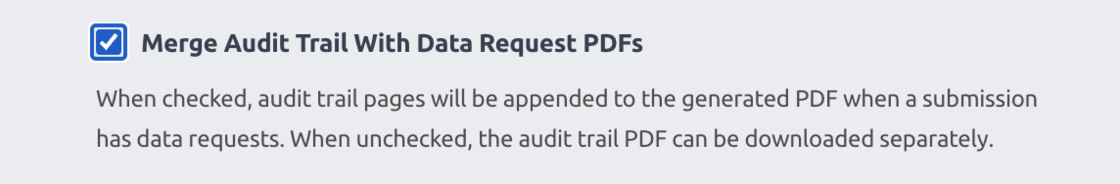 Merge Audit Trail With Data Request PDFs checkbox in the template settings